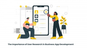 The Importance of User Research in Business App Development